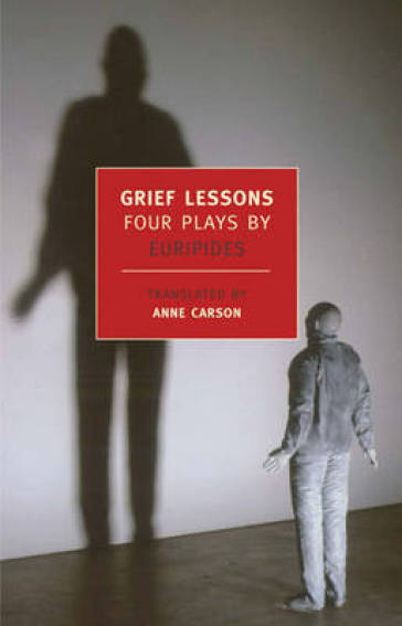 Grief Lessons - Euripides
