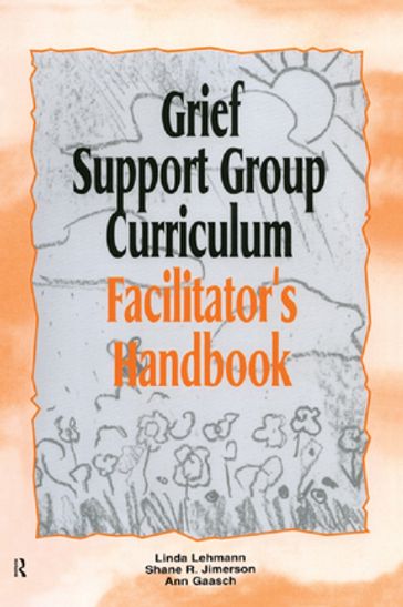 Grief Support Group Curriculum - Linda Lehmann - Shane R. Jimerson - Ann Gaasch