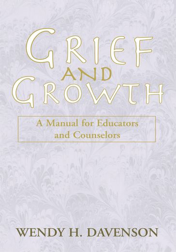 Grief and Growth - Wendy H. Davenson