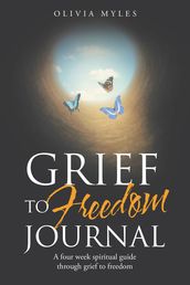 Grief to Freedom Journal