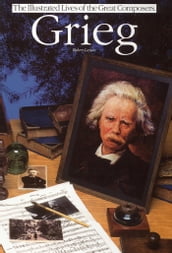 Grieg: Illustrated Lives Of The Great Composers