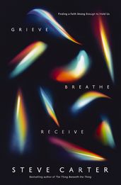 Grieve, Breathe, Receive