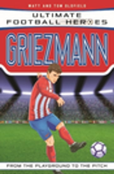Griezmann / Mbappe (Ultimate Football Heroes) - Matt & Tom Oldfield
