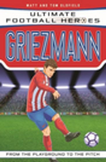 Griezmann (Ultimate Football Heroes) - Collect Them All! - Matt & Tom Oldfield