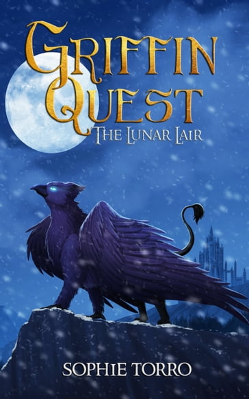 Griffin Quest: The Lunar Lair - Sophie Torro