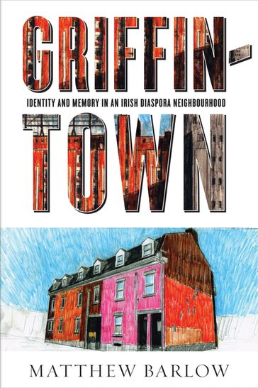 Griffintown - MATTHEW BARLOW