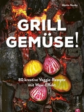 Grill Gemüse!