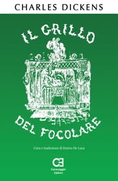 Il Grillo del Focolare. Una Favola Domestica. Traduzione in italiano integrale e annotata