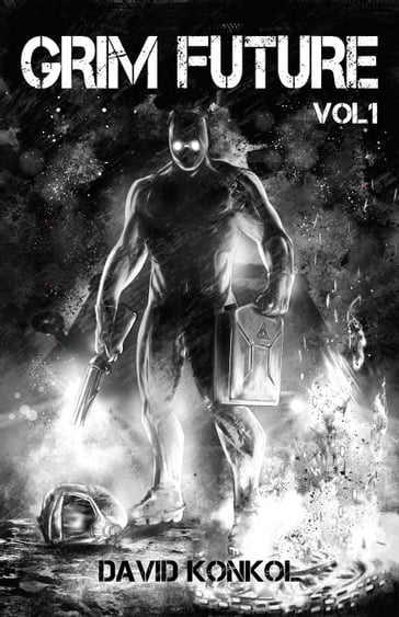 Grim Future Volume One - David Konkol