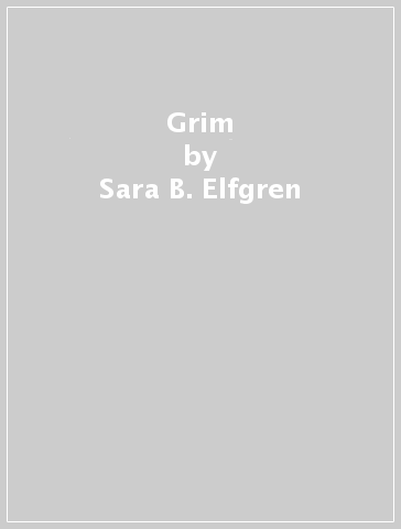 Grim - Sara B. Elfgren