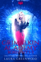 Grimalkin Academy: Stakes The Complete Series