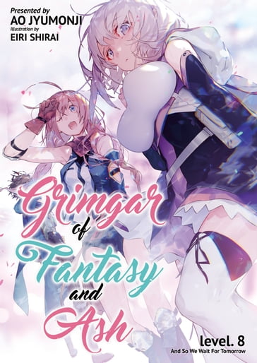 Grimgar of Fantasy and Ash: Volume 8 - Ao Jyumonji