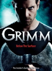 Grimm: Below the Surface : The Insider