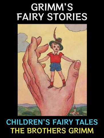 Grimm's Fairy Stories - The Brothers Grimm