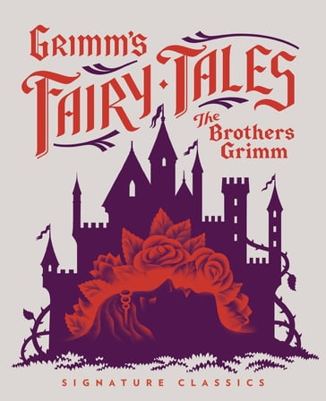 Grimm's Fairy Tales - Jacob Grimm - Wilhelm Grimm
