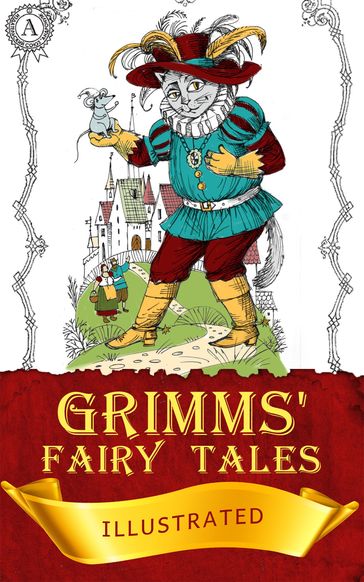 Grimms' Fairy Tales - The Brothers Grimm