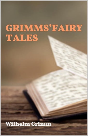 Grimms' Fairy Tales - Wilhelm Grimm