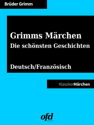Grimms Märchen - Die schönsten Geschichten - Bruder Grimm
