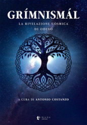 Grimnismal. La rivelazione cosmica di Odino