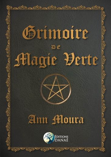 Grimoire de magie verte - Ann Moura