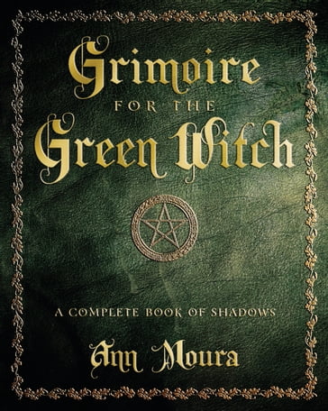 Grimoire for the Green Witch - Ann Moura