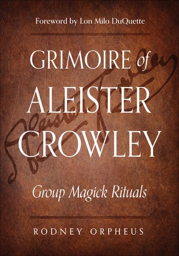 Grimoire of Aleister Crowley - Rodney Orpheus