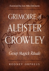 Grimoire of Aleister Crowley