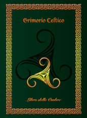 Grimorio celtico. Libro delle ombre. Ediz. rilegata (large)