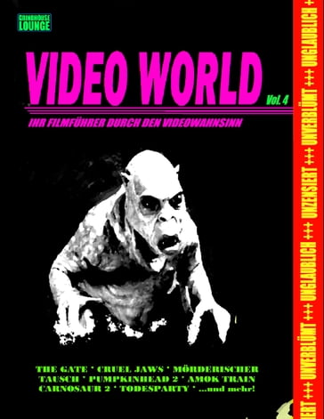 Grindhouse Lounge: Video World Vol. 4 - Ihr Filmführer durch den Videowahnsinn... - Andreas Port