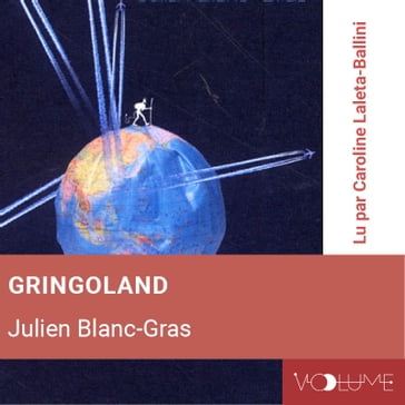 Gringoland - Julien Blanc-Gras