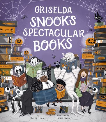 Griselda Snook's Spectacular Books - Barry Timms