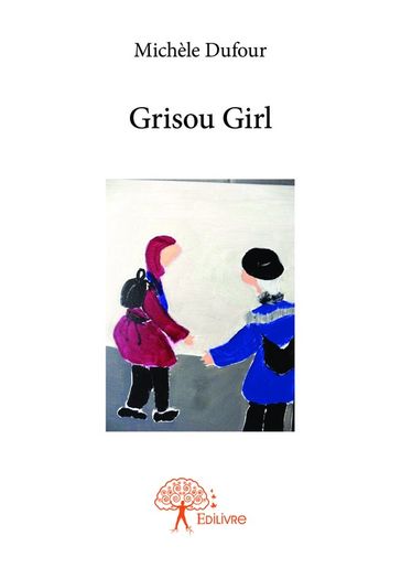 Grisou Girl - Michèle Dufour
