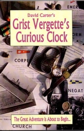 Grist Vergette s Curious Clock