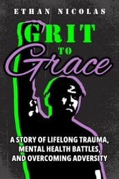 Grit To Grace