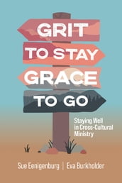 Grit to Stay Grace to Go