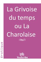 La Grivoise du temps ou La Charolaise