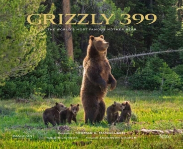 Grizzly 399 - Thomas D. Mangelsen - Todd Wilkinson