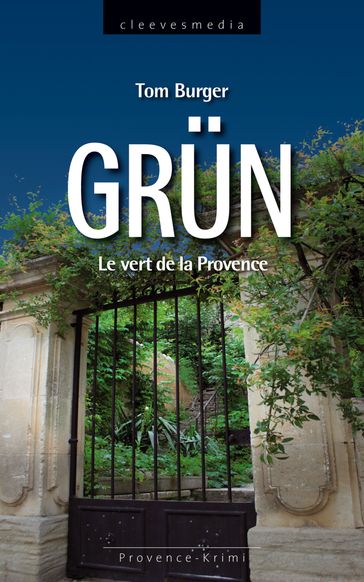 Grün. Le vert de la Provence - Tom Burger