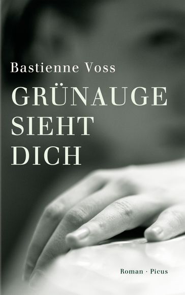 Grünauge sieht dich - Bastienne Voss