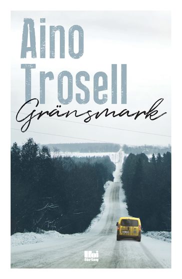 Gränsmark - Aino Trosell
