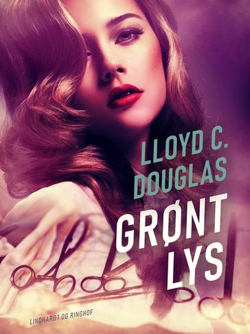 Grønt lys - Lloyd C. Douglas