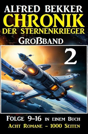 Großband 2 - Chronik der Sternenkrieger Folge 9-16 in einem Buch - Alfred Bekker