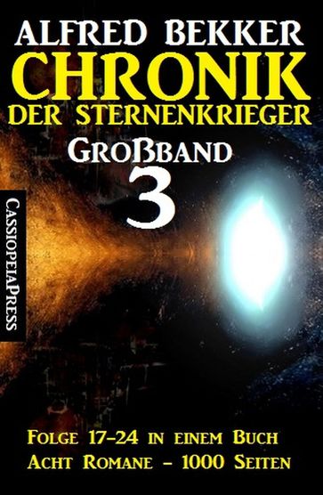 Großband #3 - Chronik der Sternenkrieger (Folge 17-24) - Alfred Bekker