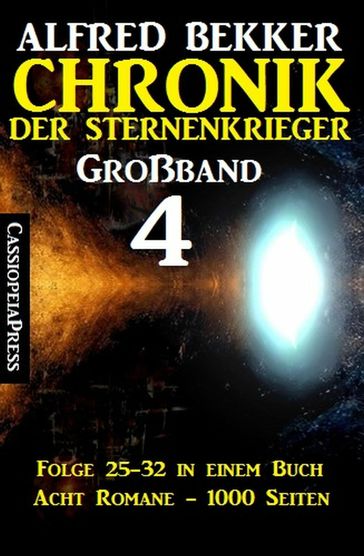 Großband #4 - Chronik der Sternenkrieger Folge 25-32 in einem Buch - Alfred Bekker