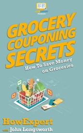Grocery Couponing Secrets