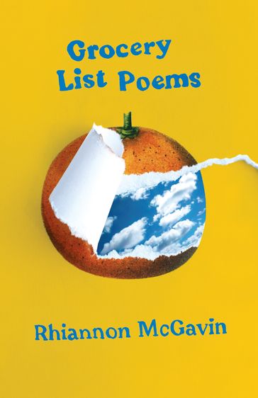 Grocery List Poems - Rhiannon McGavin