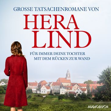 Große Tatsachenromane von Hera Lind (Für immer deine Tochter - Mit dem Rücken zur Wand) - Hera Lind