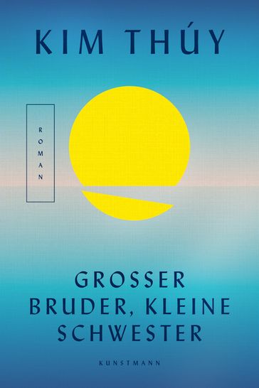 Großer Bruder, kleine Schwester - Kim Thúy