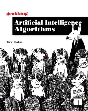 Grokking Artificial Intelligence Algorithms - Rishal Hurbans