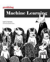 Grokking Machine Learning